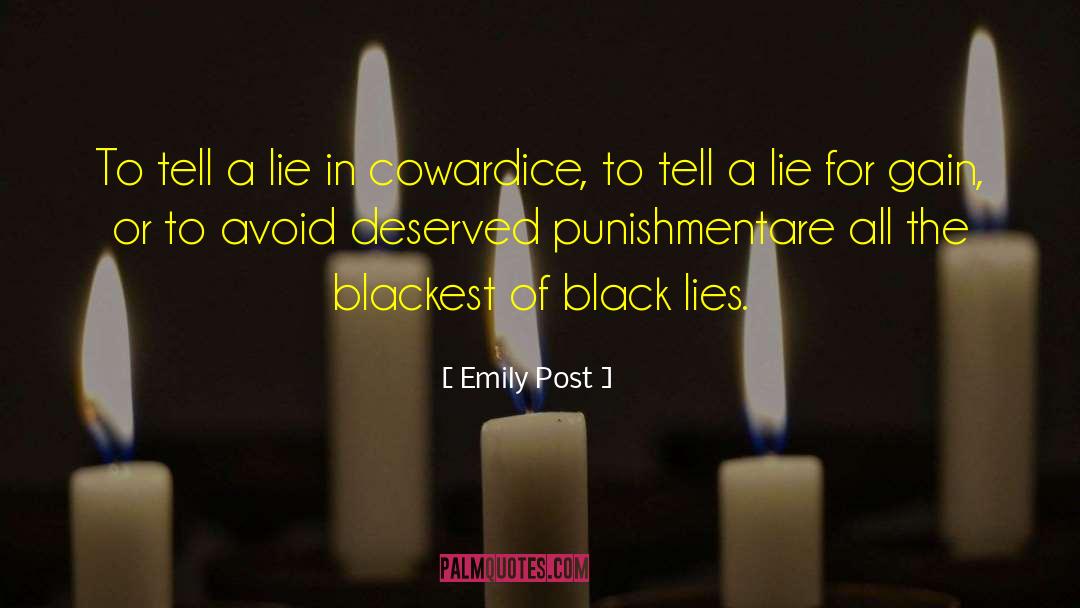 Emily Post Quotes: To tell a lie in