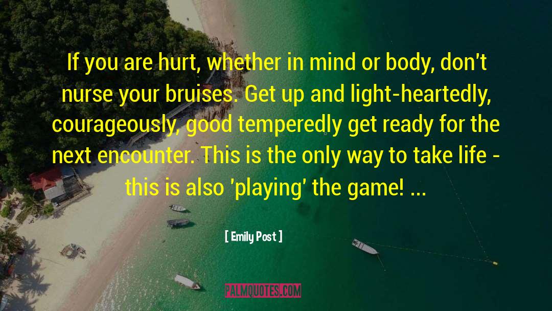 Emily Post Quotes: If you are hurt, whether