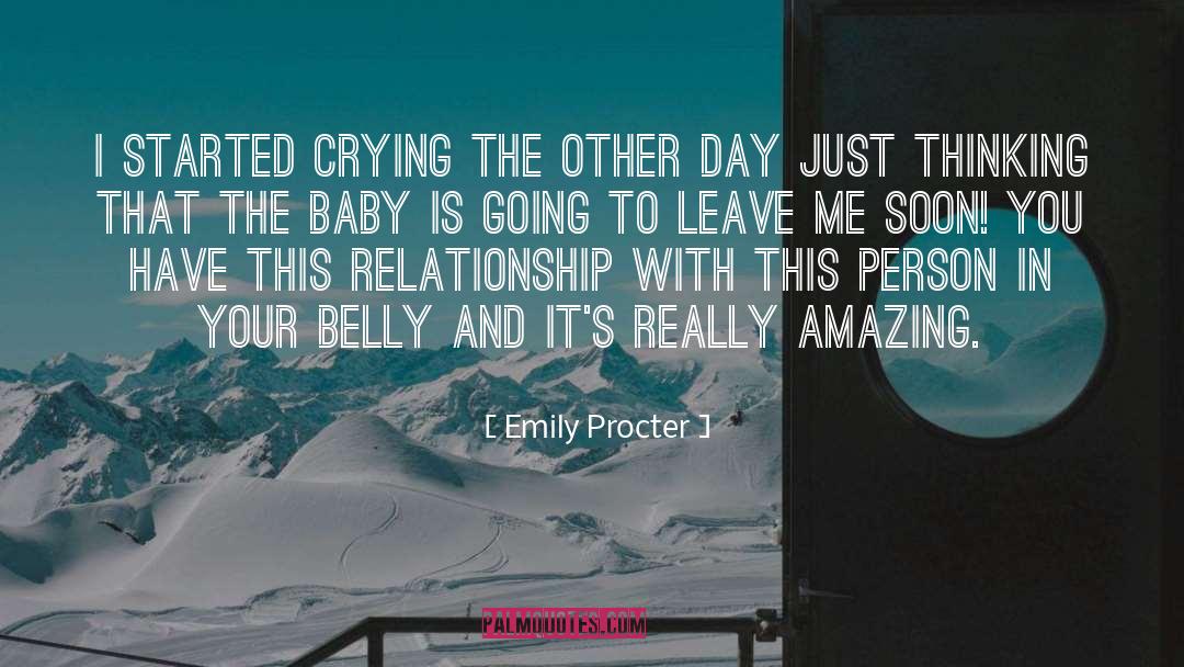 Emily Procter Quotes: I started crying the other