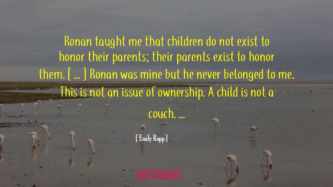 Emily Rapp Quotes: Ronan taught me that children