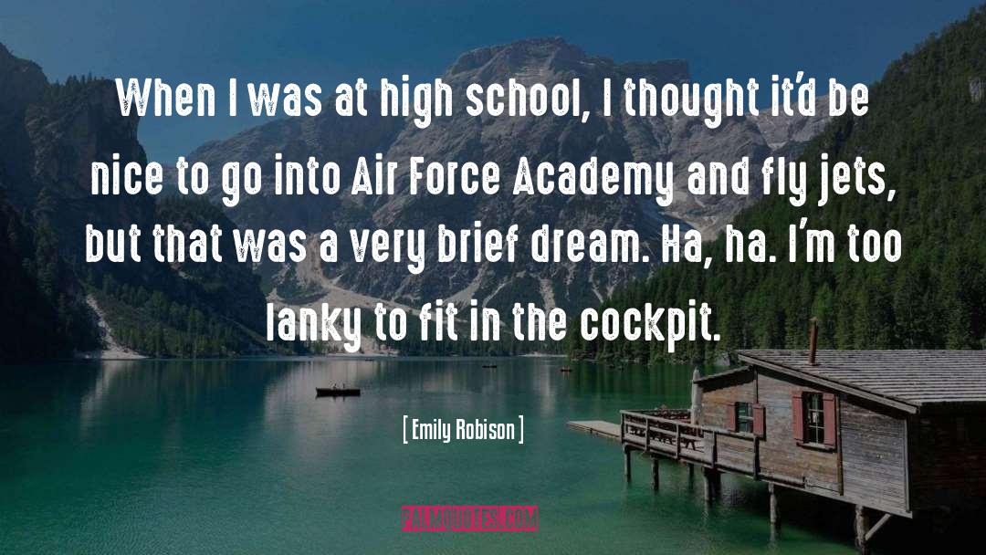 Emily Robison Quotes: When I was at high