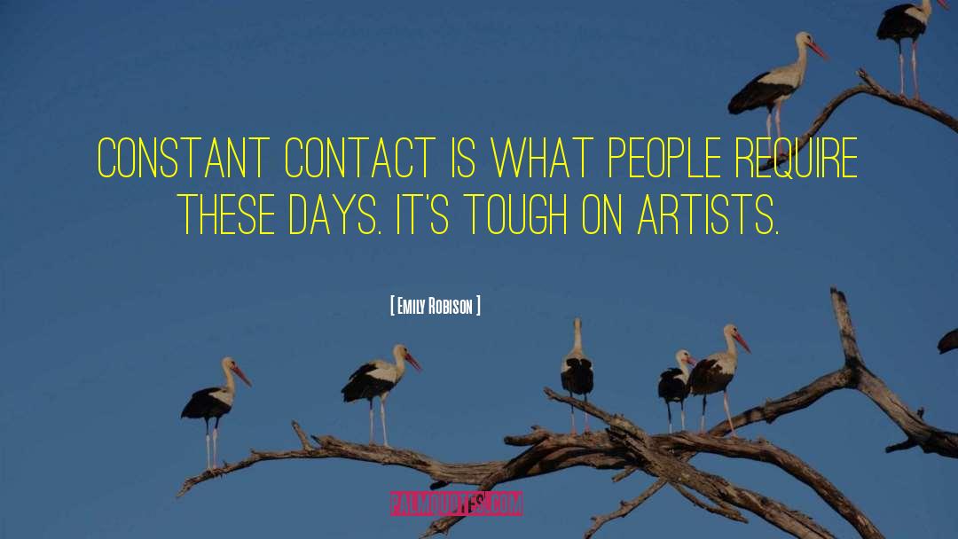 Emily Robison Quotes: Constant contact is what people