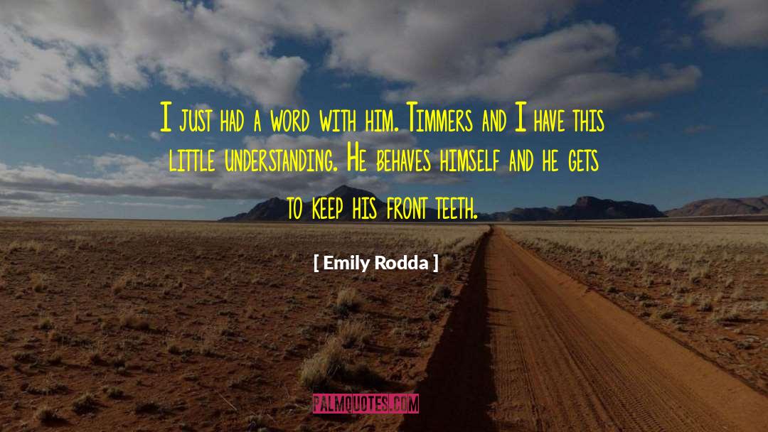 Emily Rodda Quotes: I just had a word