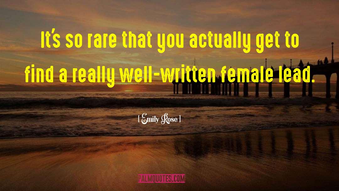 Emily Rose Quotes: It's so rare that you