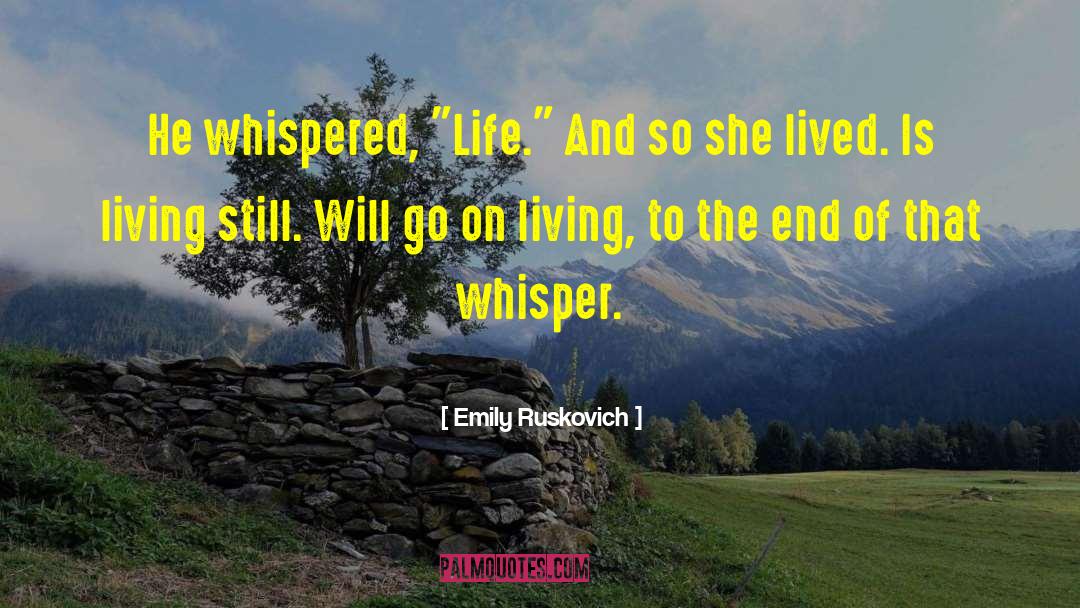 Emily Ruskovich Quotes: He whispered, 