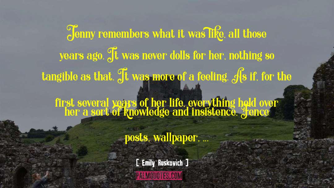 Emily Ruskovich Quotes: Jenny remembers what it was