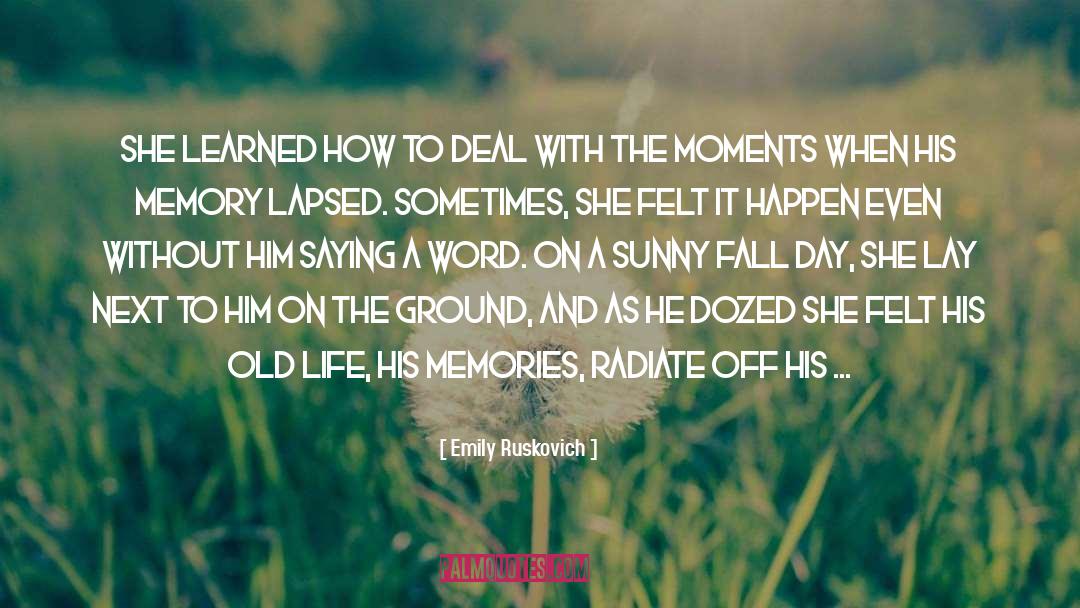 Emily Ruskovich Quotes: She learned how to deal