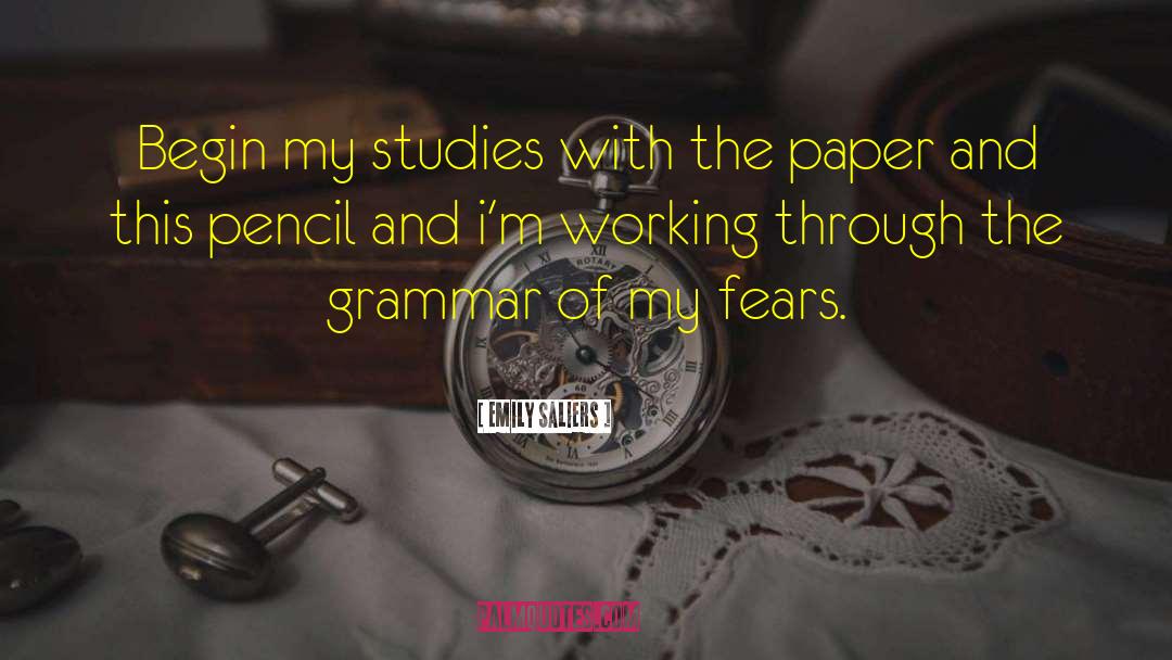 Emily Saliers Quotes: Begin my studies with the