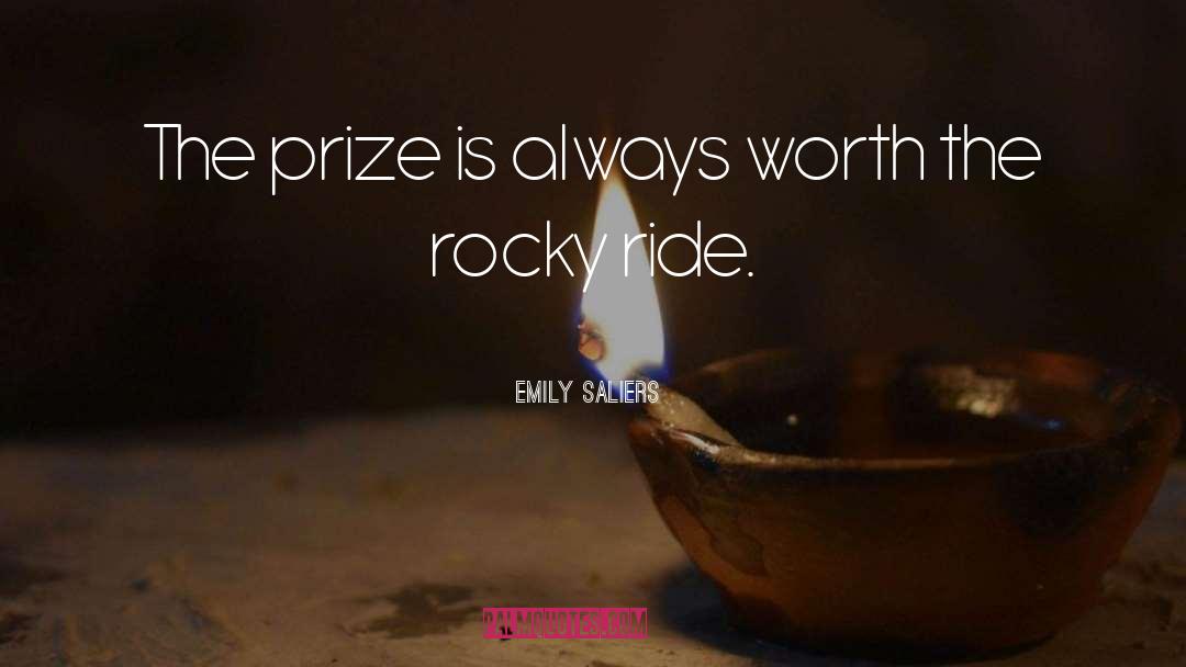 Emily Saliers Quotes: The prize is always worth