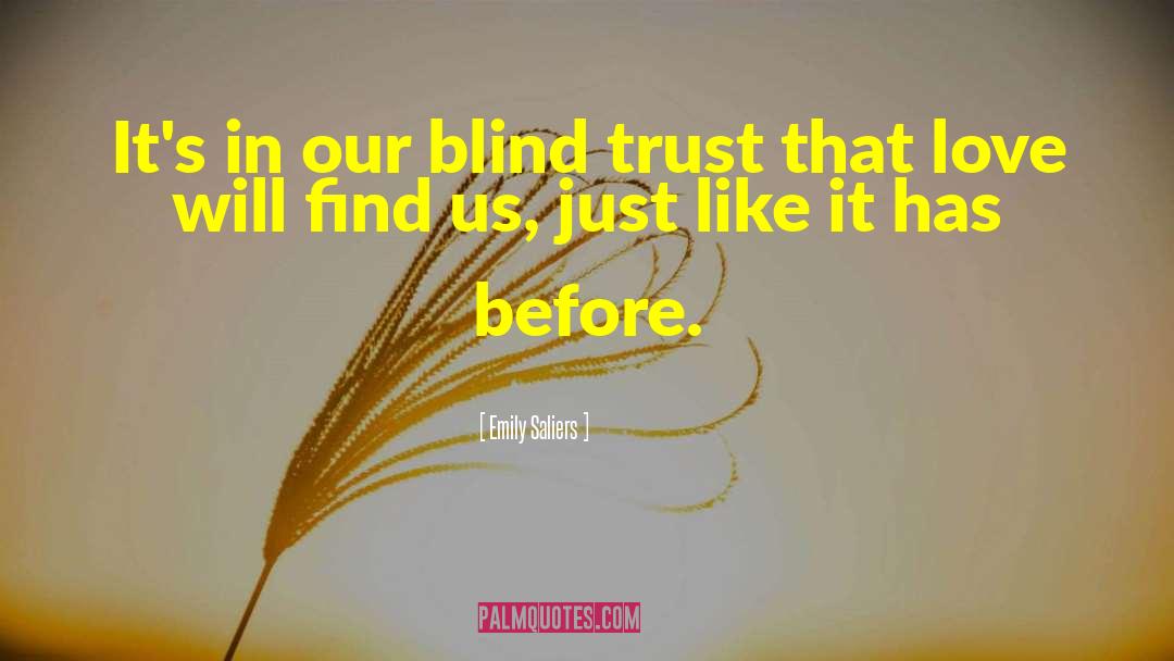 Emily Saliers Quotes: It's in our blind trust