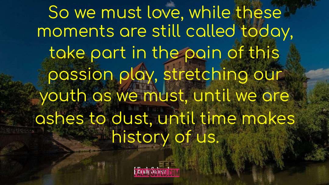 Emily Saliers Quotes: So we must love, while