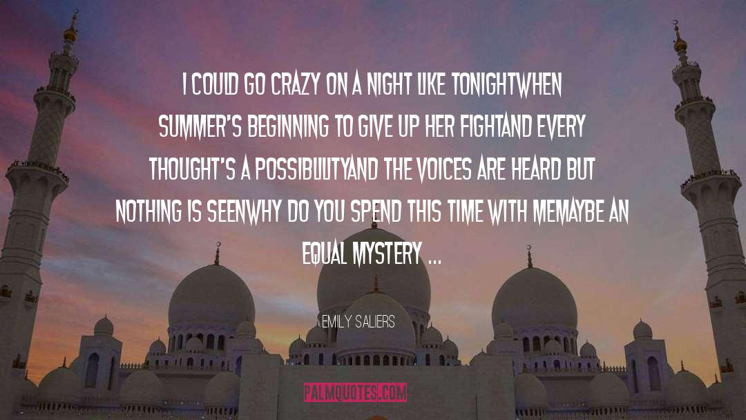 Emily Saliers Quotes: I could go crazy on