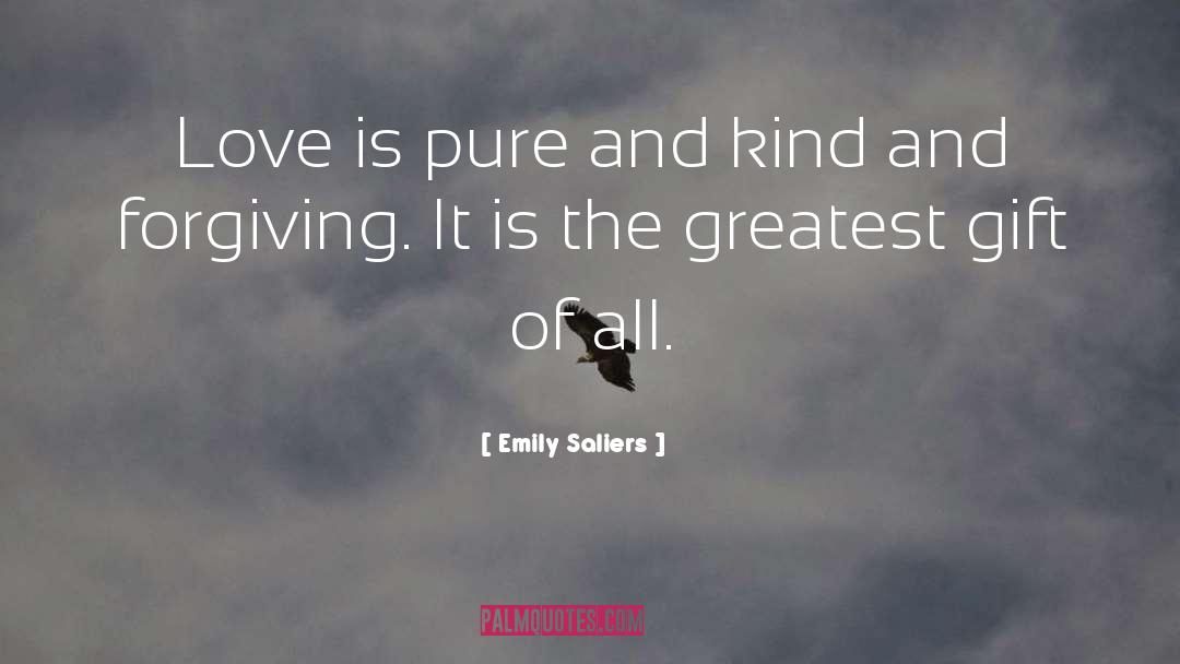 Emily Saliers Quotes: Love is pure and kind