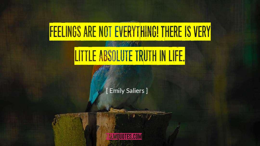 Emily Saliers Quotes: Feelings are not everything! There