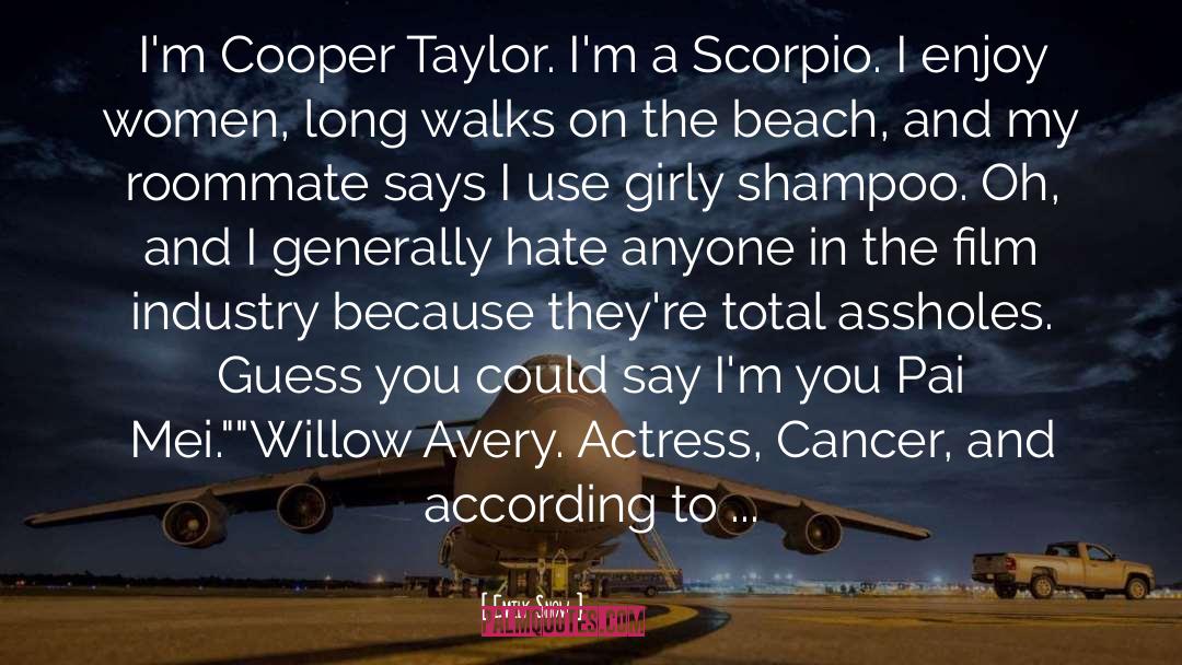 Emily Snow Quotes: I'm Cooper Taylor. I'm a