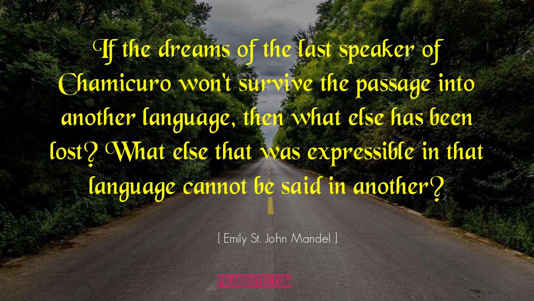 Emily St. John Mandel Quotes: If the dreams of the