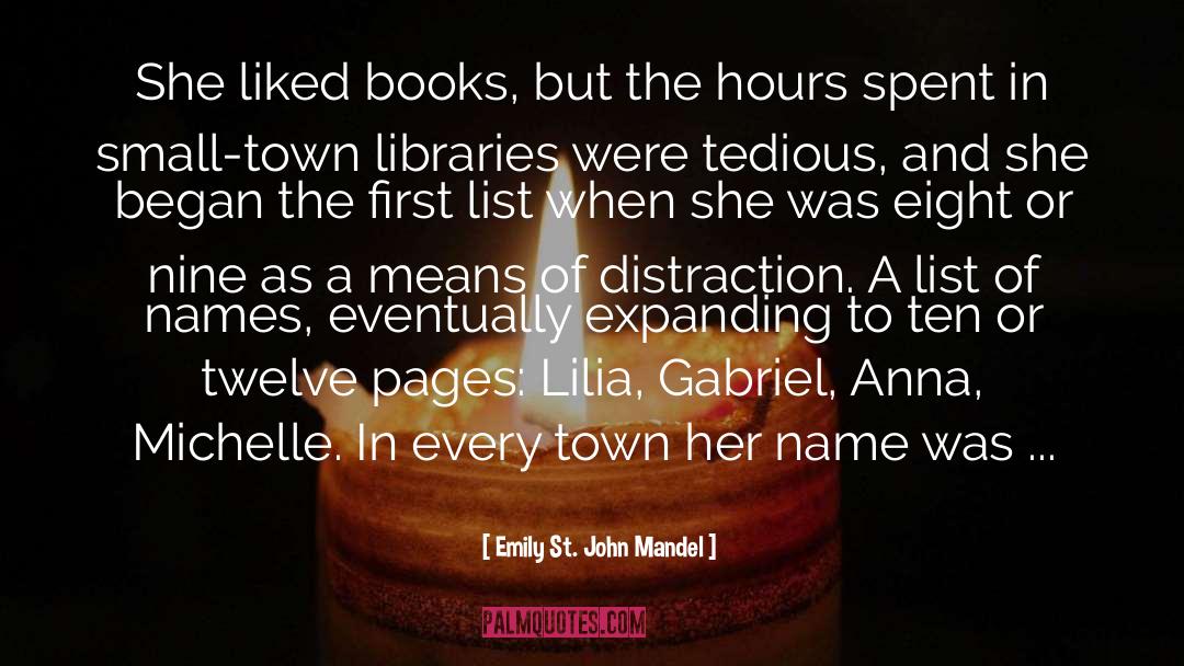 Emily St. John Mandel Quotes: She liked books, but the