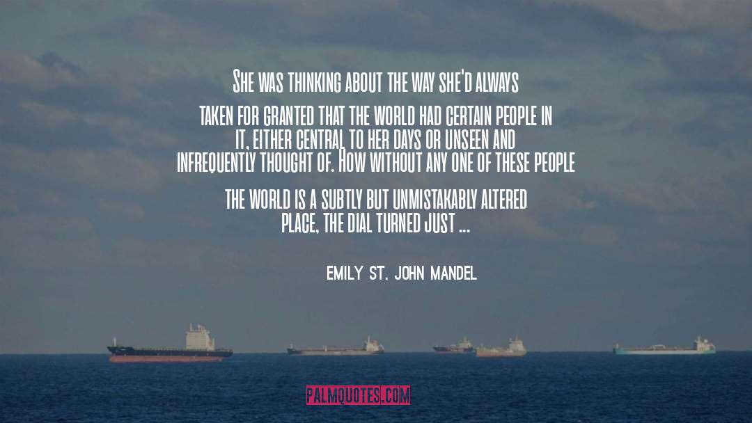 Emily St. John Mandel Quotes: She was thinking about the