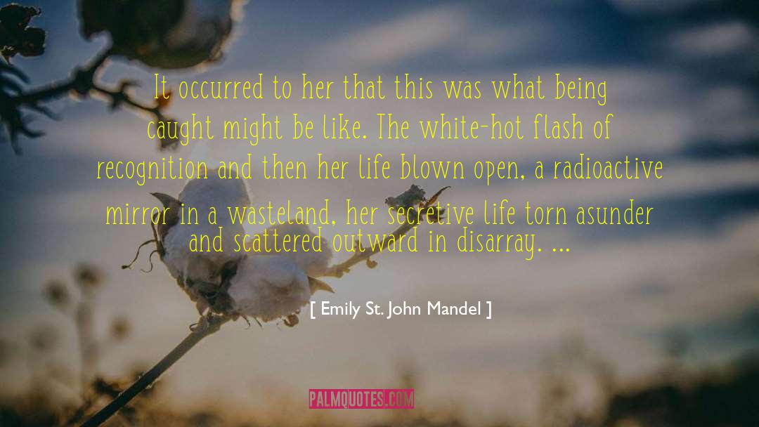 Emily St. John Mandel Quotes: It occurred to her that