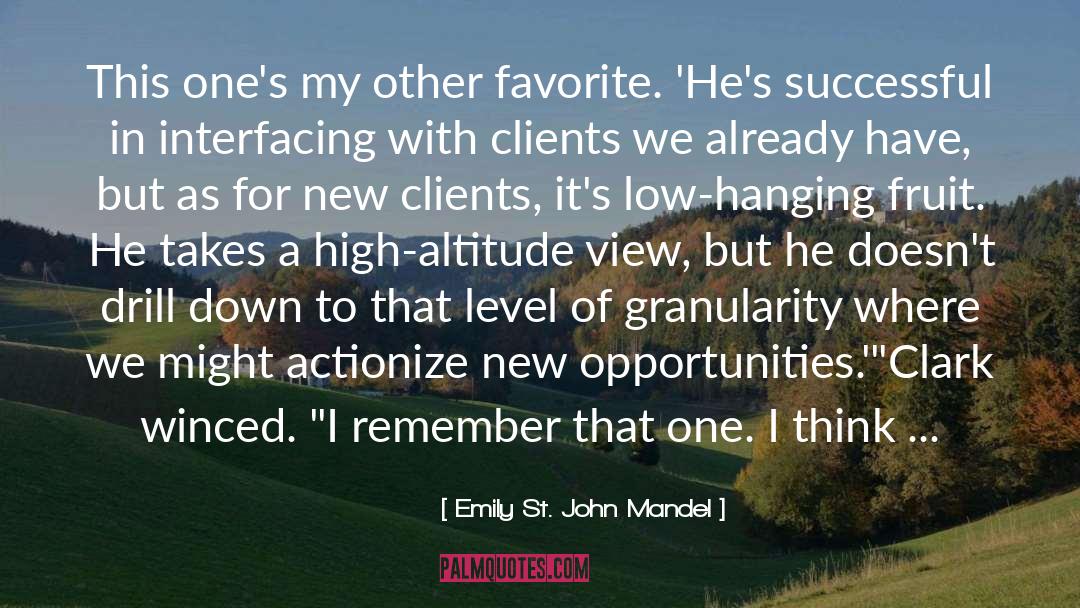 Emily St. John Mandel Quotes: This one's my other favorite.