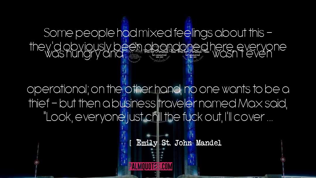 Emily St. John Mandel Quotes: Some people had mixed feelings