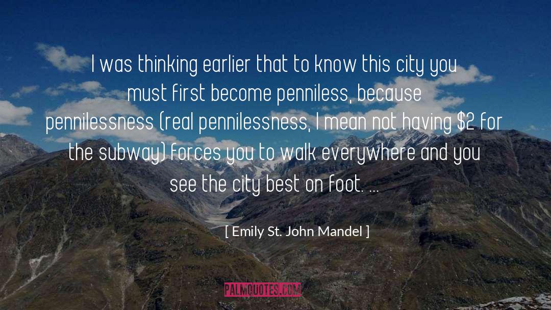 Emily St. John Mandel Quotes: I was thinking earlier that