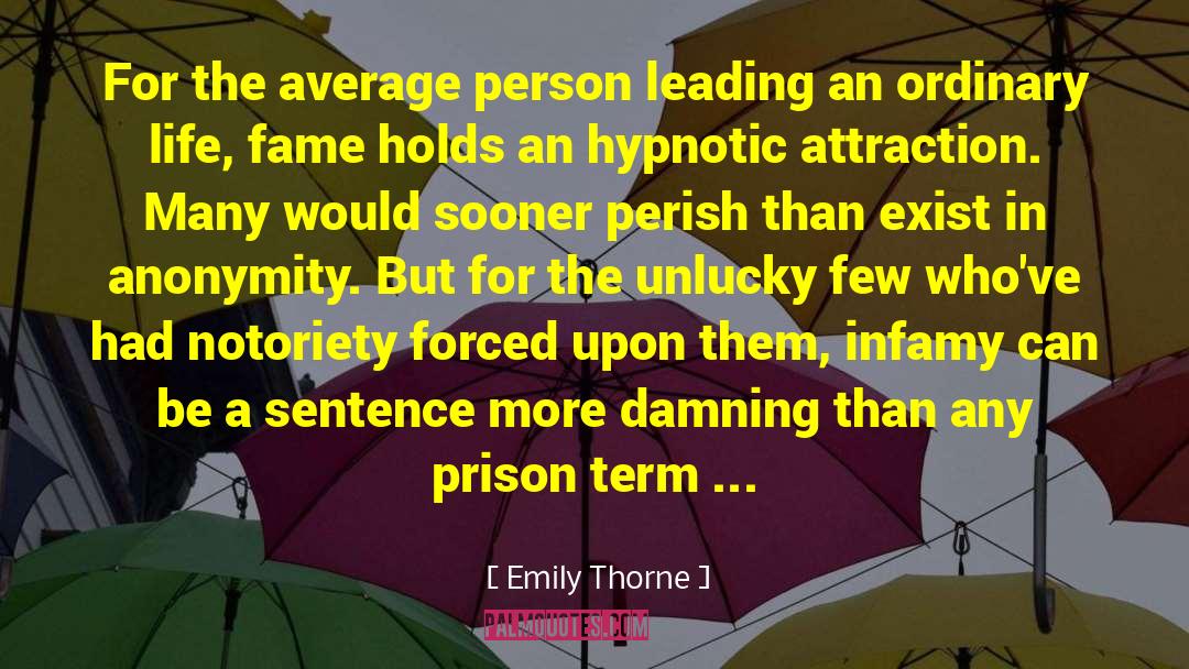 Emily Thorne Quotes: For the average person leading