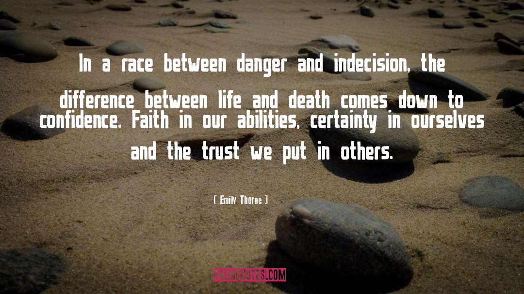 Emily Thorne Quotes: In a race between danger