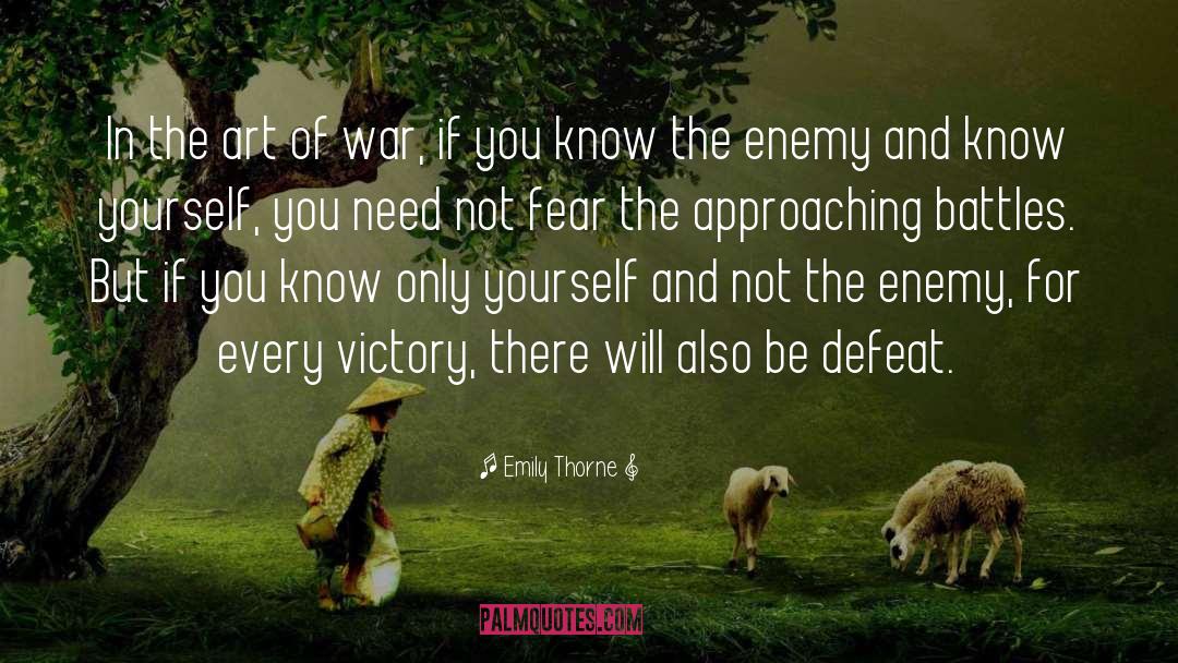Emily Thorne Quotes: In the art of war,