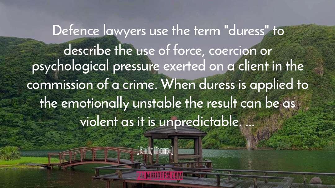 Emily Thorne Quotes: Defence lawyers use the term