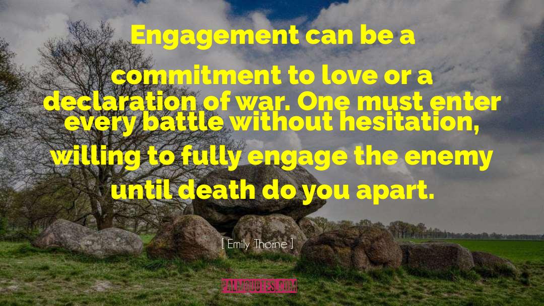 Emily Thorne Quotes: Engagement can be a commitment