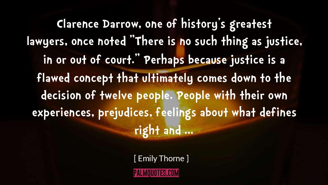 Emily Thorne Quotes: Clarence Darrow, one of history's