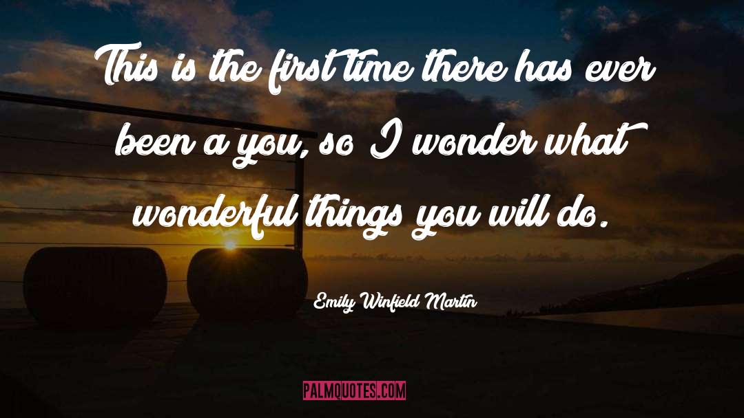 Emily Winfield Martin Quotes: This is the first time