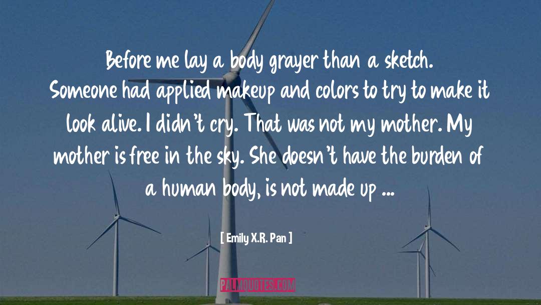 Emily X.R. Pan Quotes: Before me lay a body