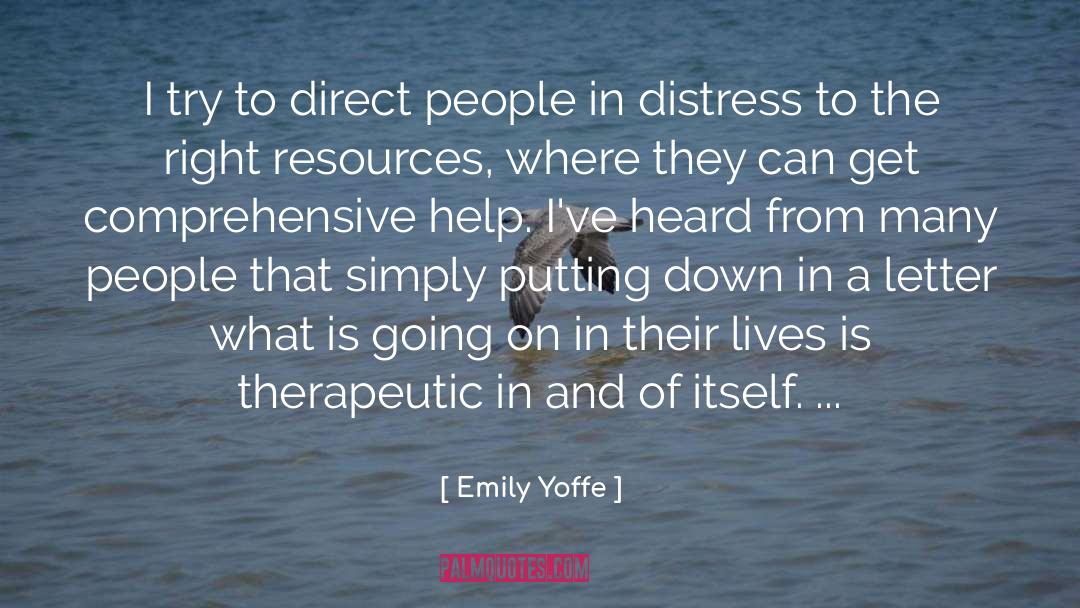 Emily Yoffe Quotes: I try to direct people