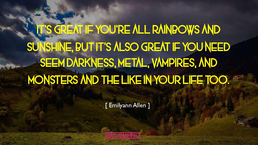 Emilyann Allen Quotes: It's great if you're all