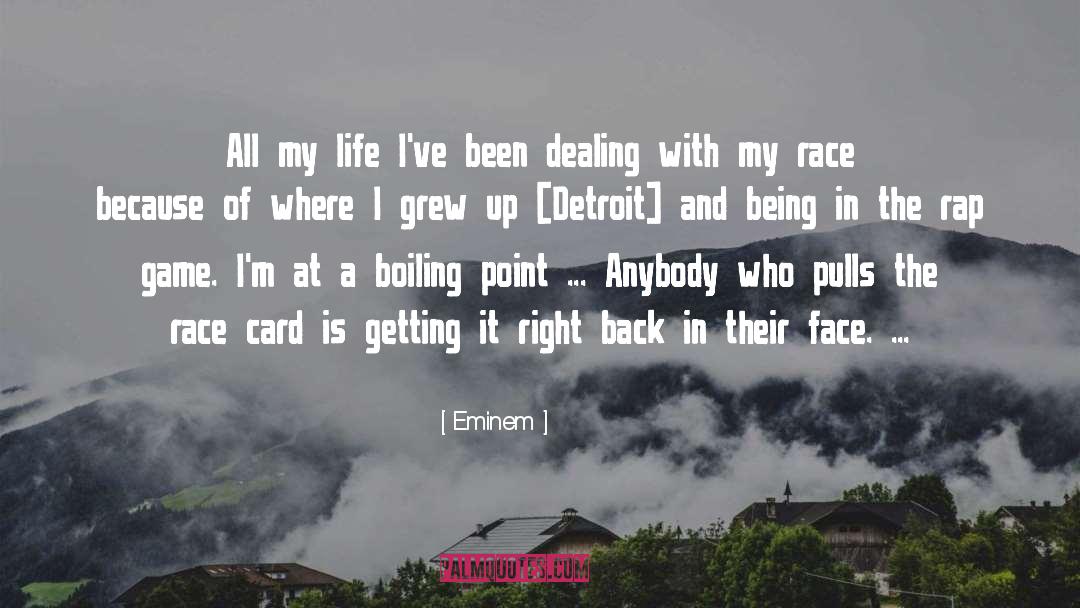 Eminem Quotes: All my life I've been