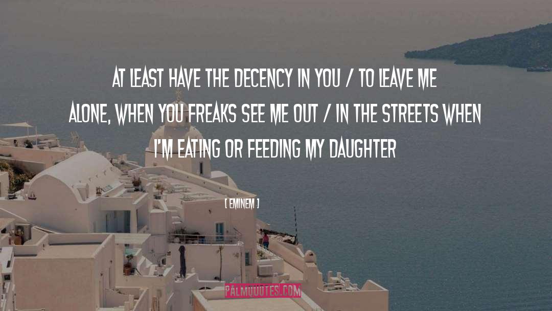 Eminem Quotes: At least have the decency