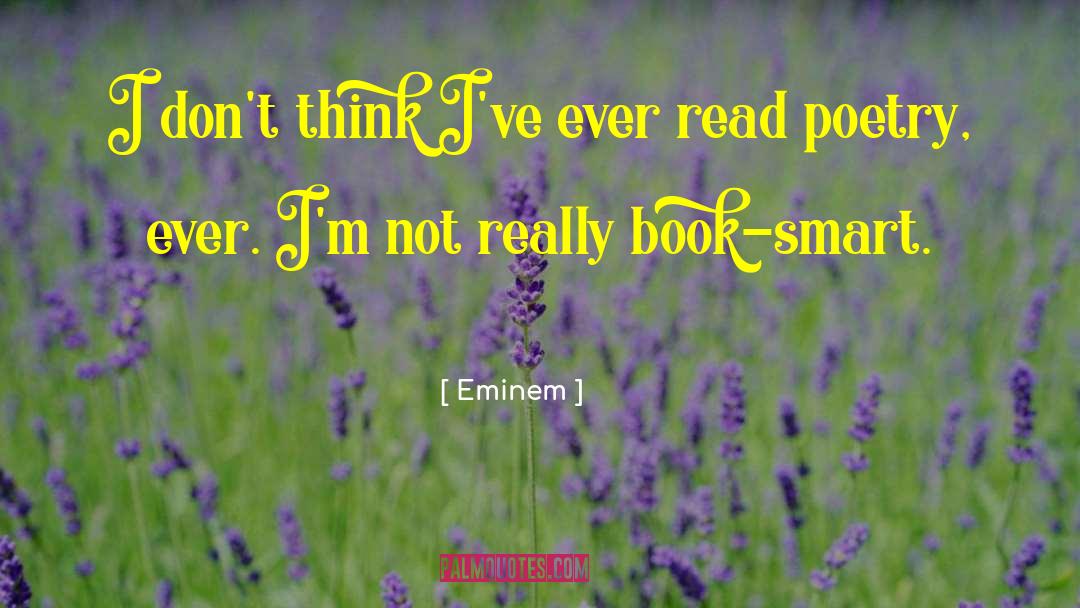 Eminem Quotes: I don't think I've ever