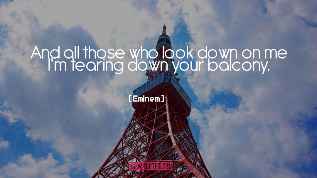 Eminem Quotes: And all those who look