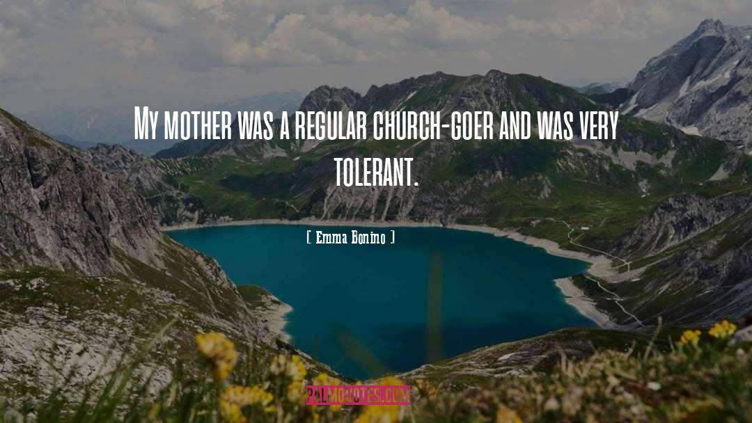 Emma Bonino Quotes: My mother was a regular