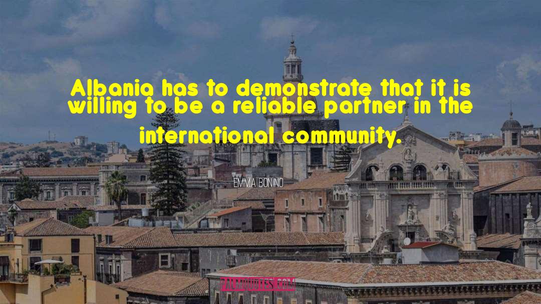 Emma Bonino Quotes: Albania has to demonstrate that