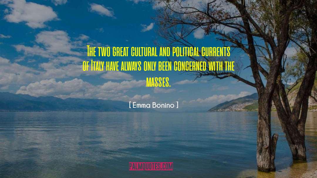 Emma Bonino Quotes: The two great cultural and