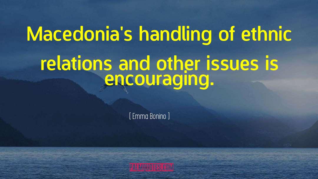 Emma Bonino Quotes: Macedonia's handling of ethnic relations