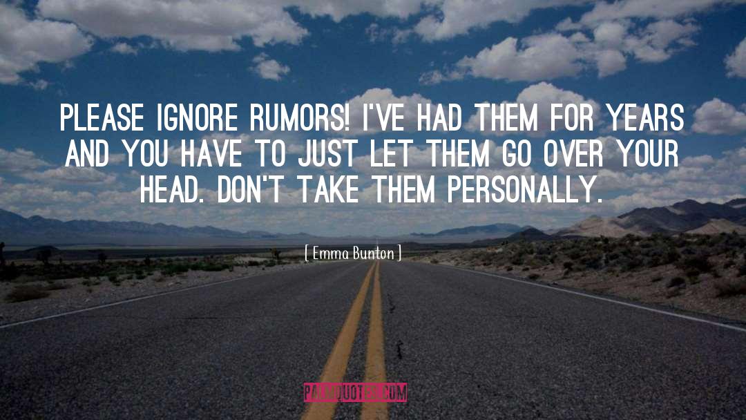 Emma Bunton Quotes: Please ignore rumors! I've had