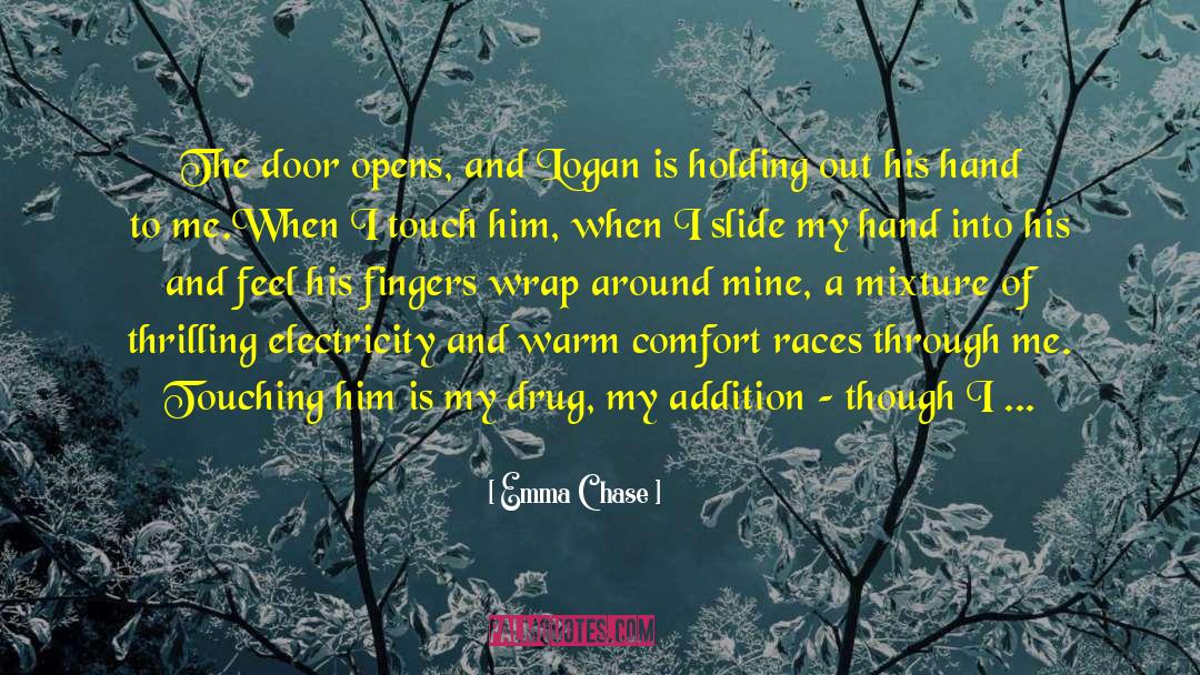 Emma Chase Quotes: The door opens, and Logan