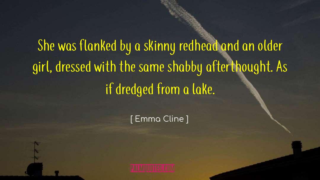 Emma Cline Quotes: She was flanked by a