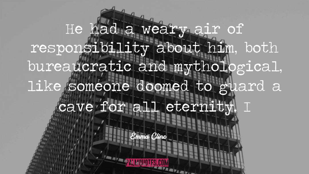 Emma Cline Quotes: He had a weary air