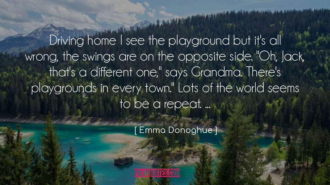 Emma Donoghue Quotes: Driving home I see the