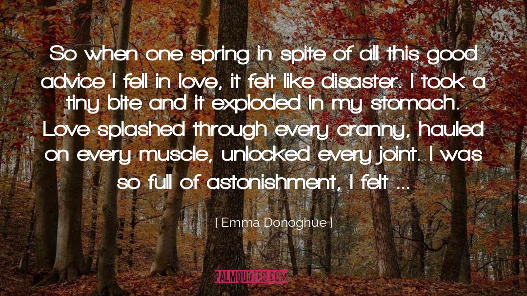 Emma Donoghue Quotes: So when one spring in